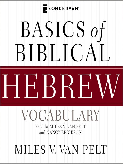 Title details for Basics of Biblical Hebrew Vocabulary Audio by Miles V. Van Pelt - Wait list